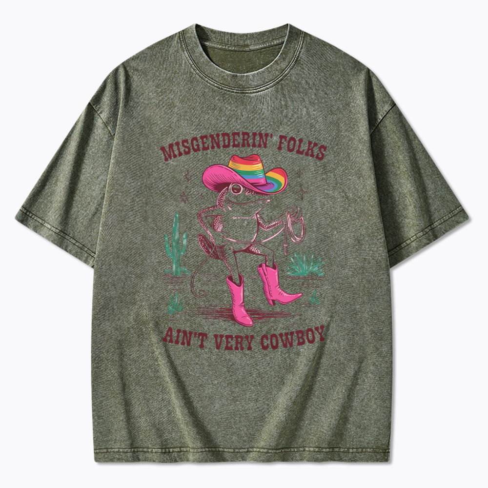 Misgenderin Folks Aint Very Cowboy Washed T-Shirt
