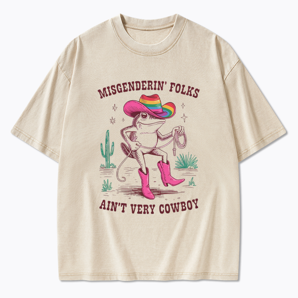 Misgenderin Folks Aint Very Cowboy Washed T-Shirt