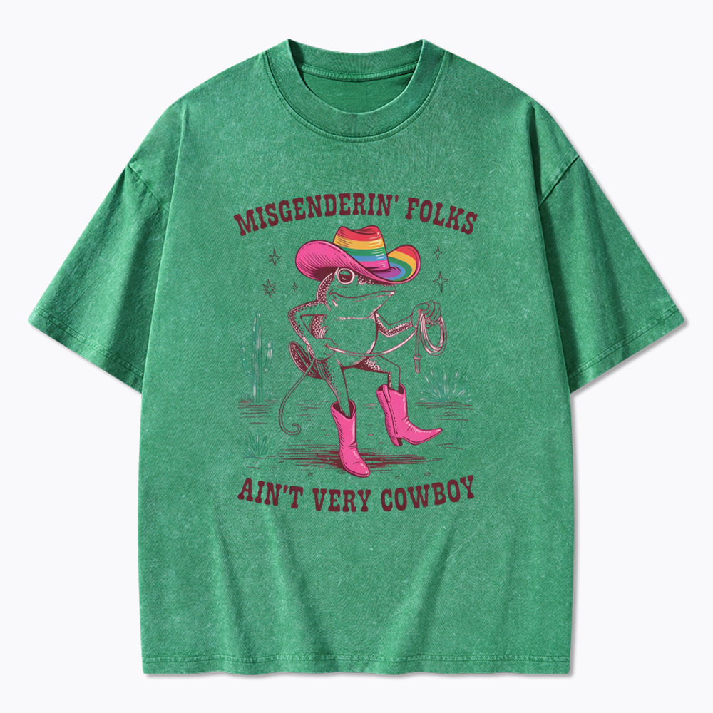 Misgenderin Folks Aint Very Cowboy Washed T-Shirt