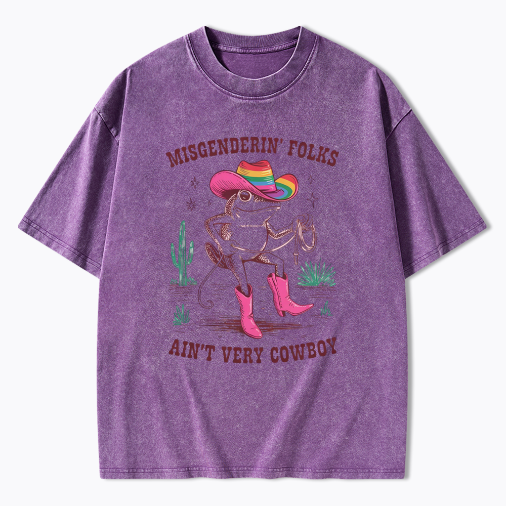 Misgenderin Folks Aint Very Cowboy Washed T-Shirt
