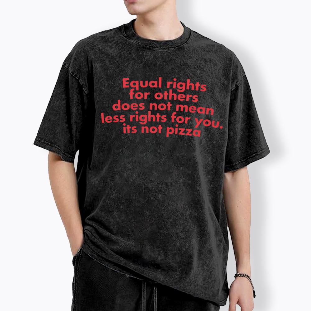 Human Rights not Pizza Washed T-Shirt