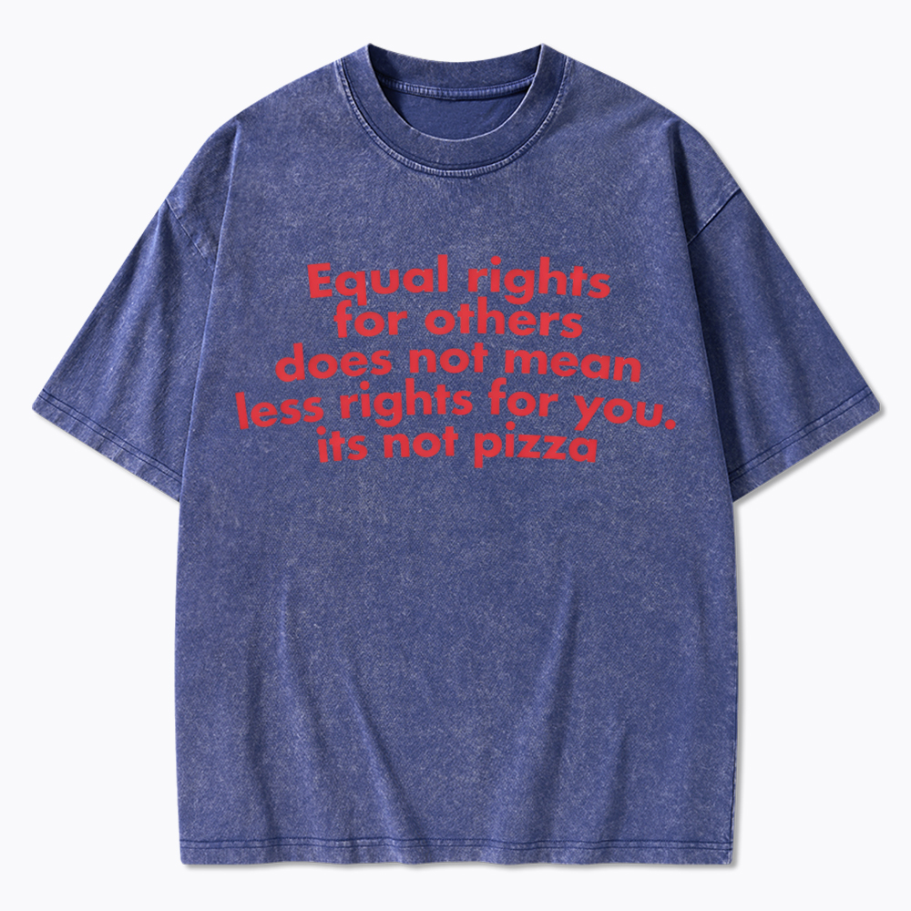 Human Rights not Pizza Washed T-Shirt