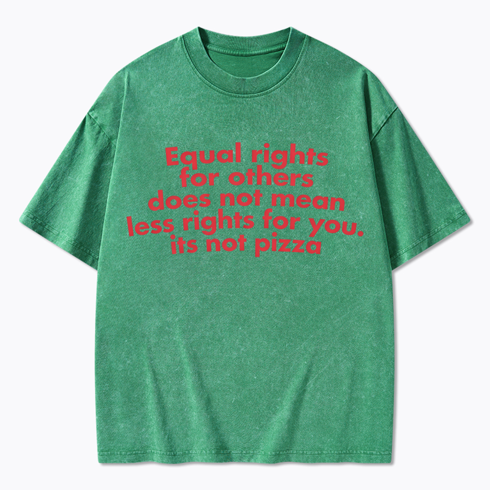 Human Rights not Pizza Washed T-Shirt