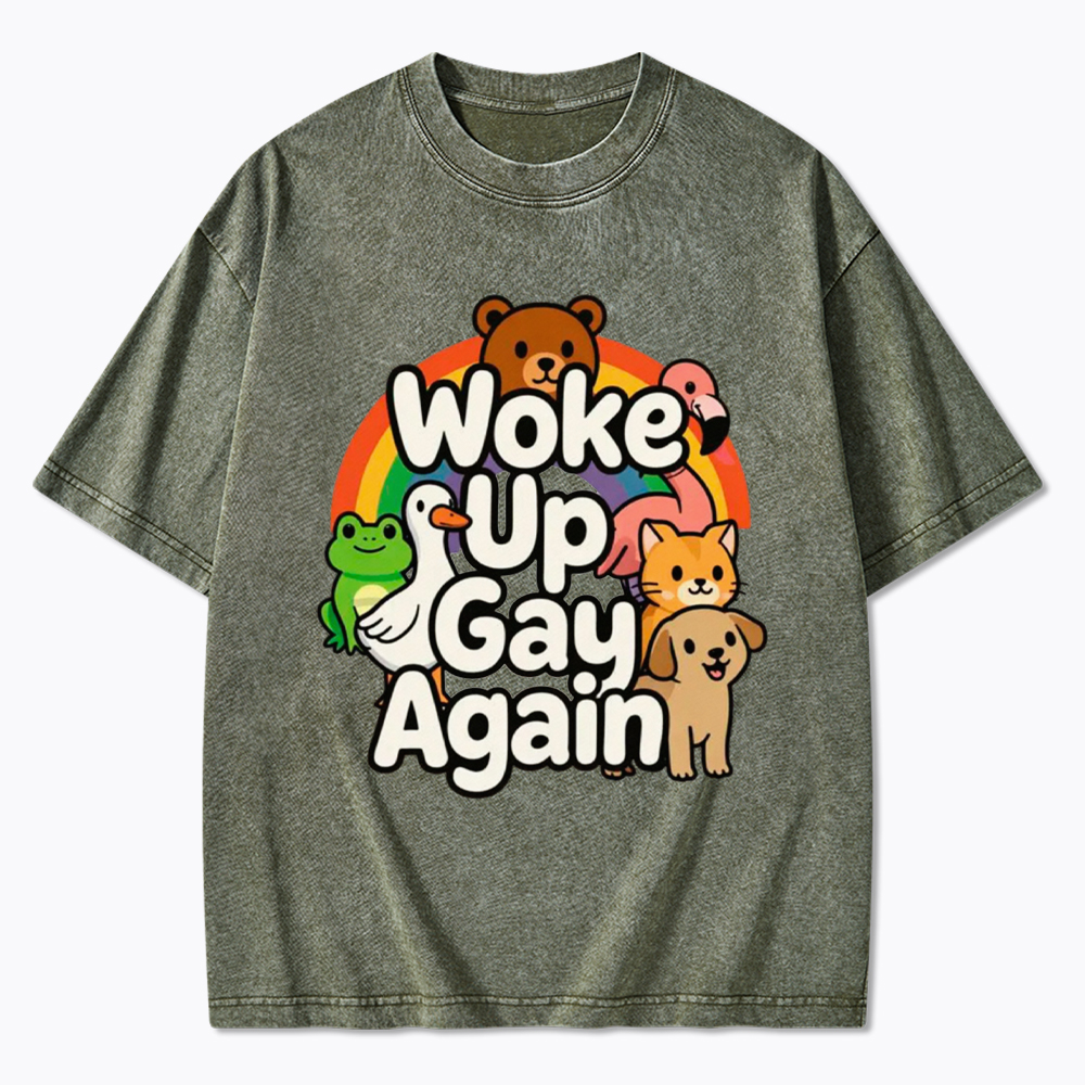 Woke Up Gay Again Washed T-Shirt
