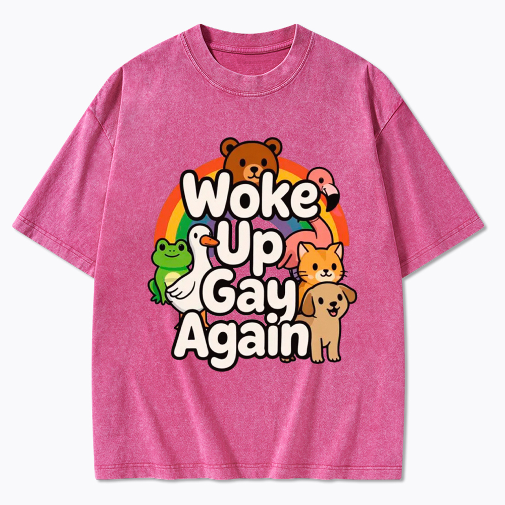 Woke Up Gay Again Washed T-Shirt