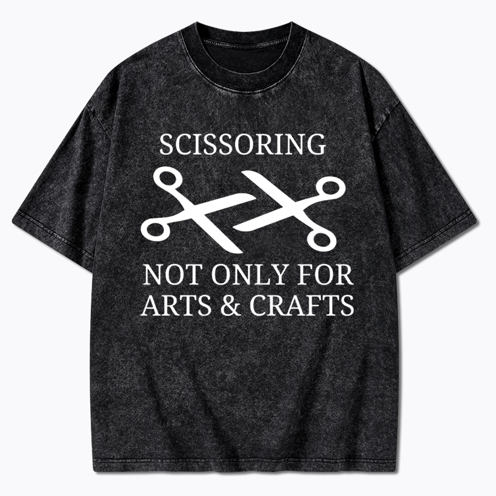 Scissoring Not Only for Arts & Crafts Washed T-Shirt