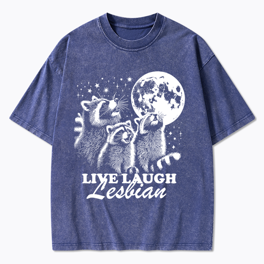 Live Laugh Lesbian Washed T-Shirt