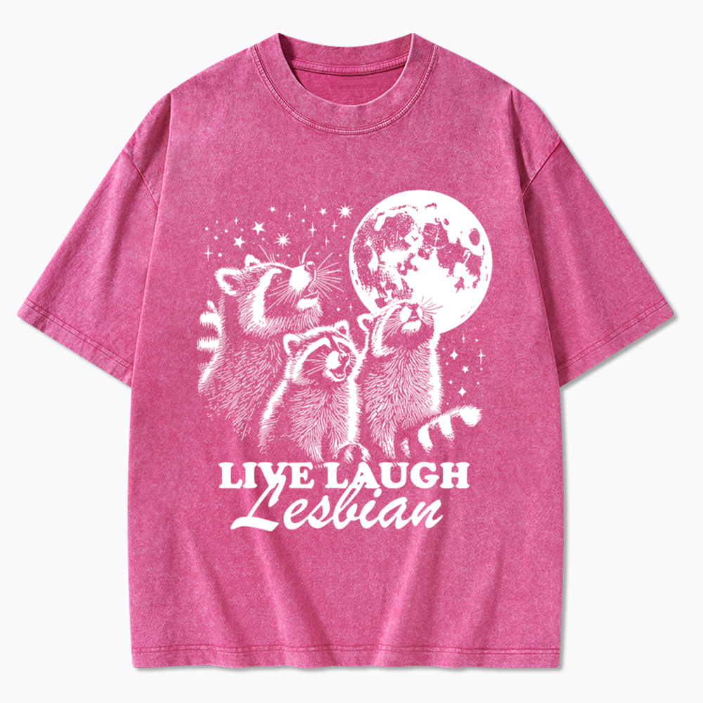 Live Laugh Lesbian Washed T-Shirt