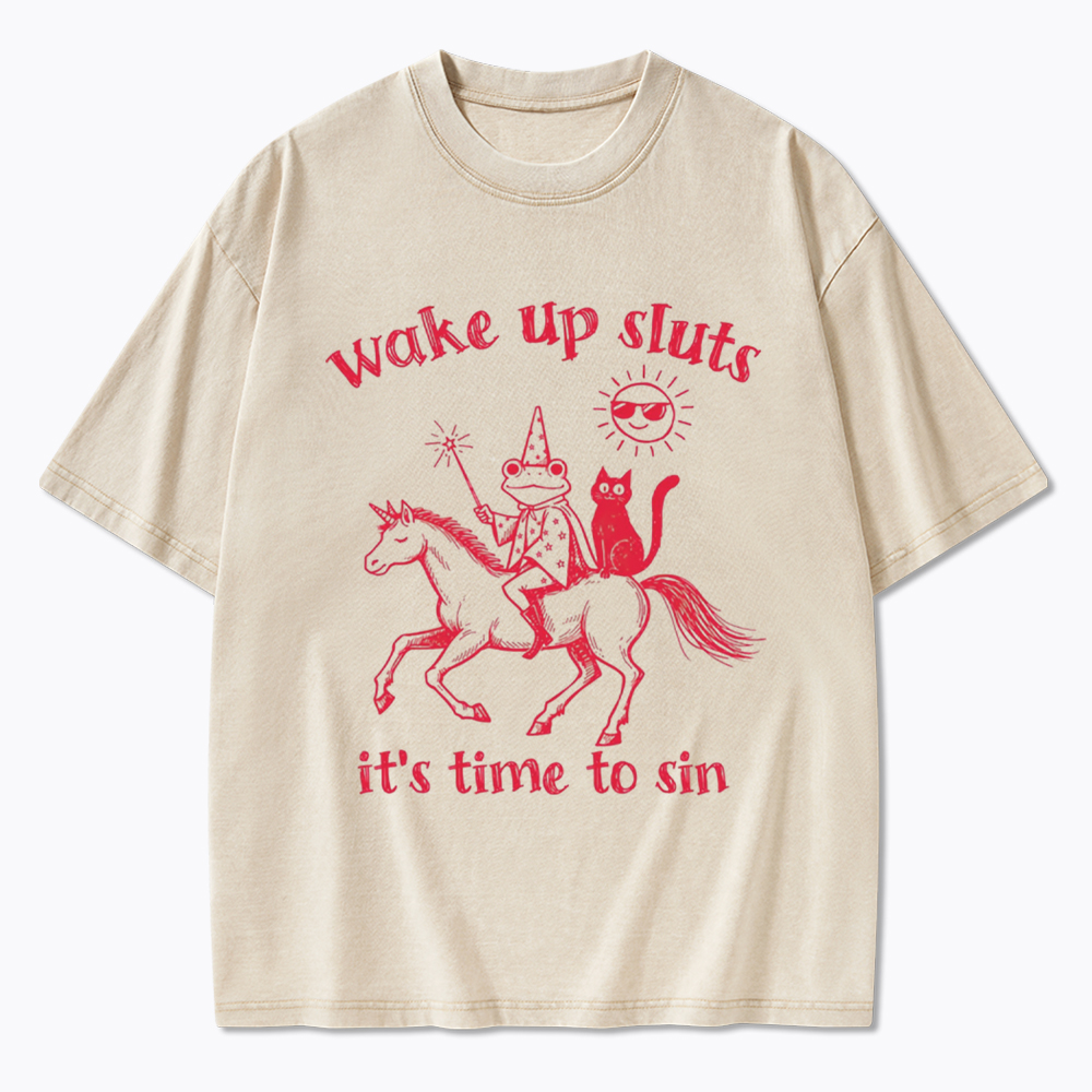 Wake Up Sluts Funny Animal Meme Washed T-Shirt