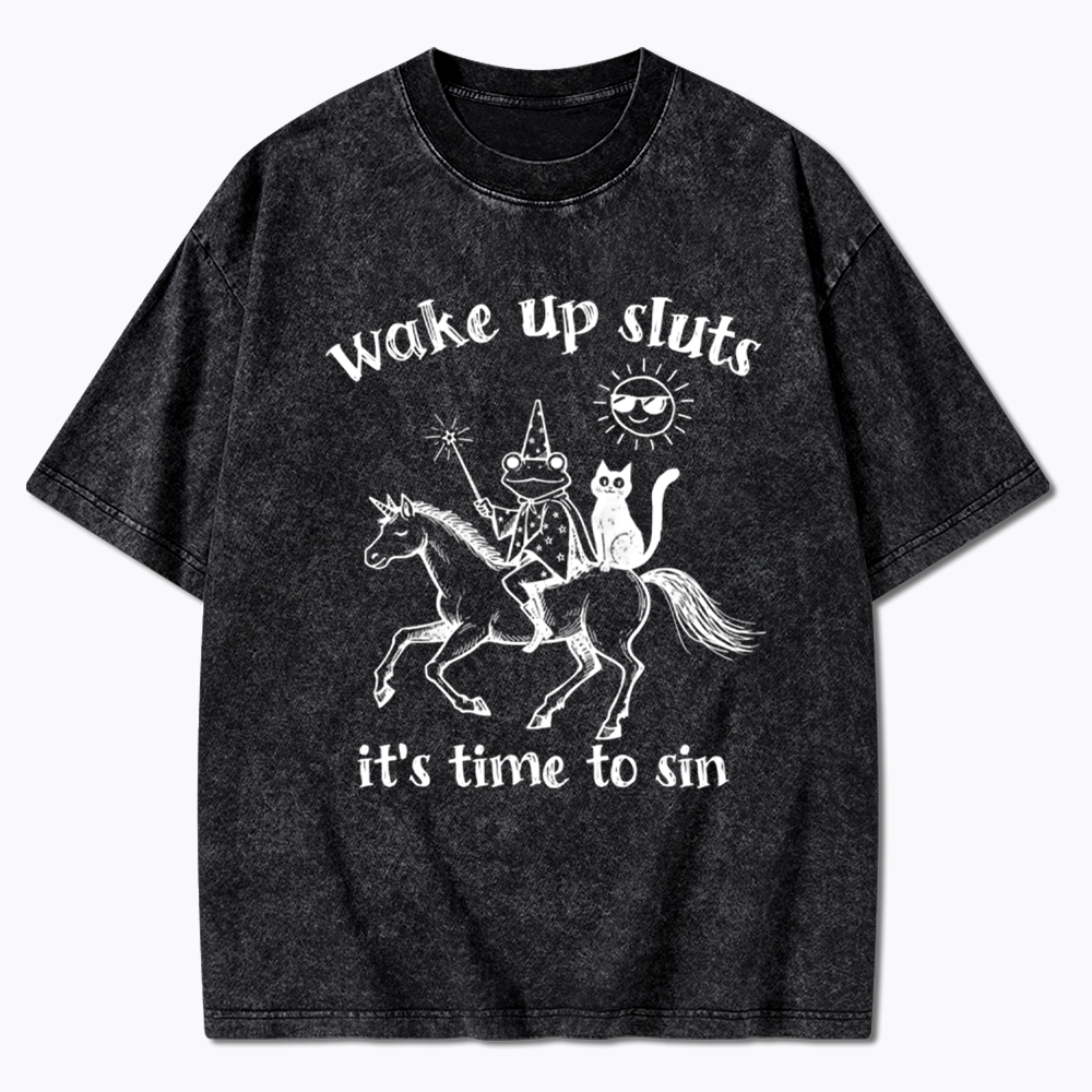 Wake Up Sluts Funny Animal Meme Washed T-Shirt