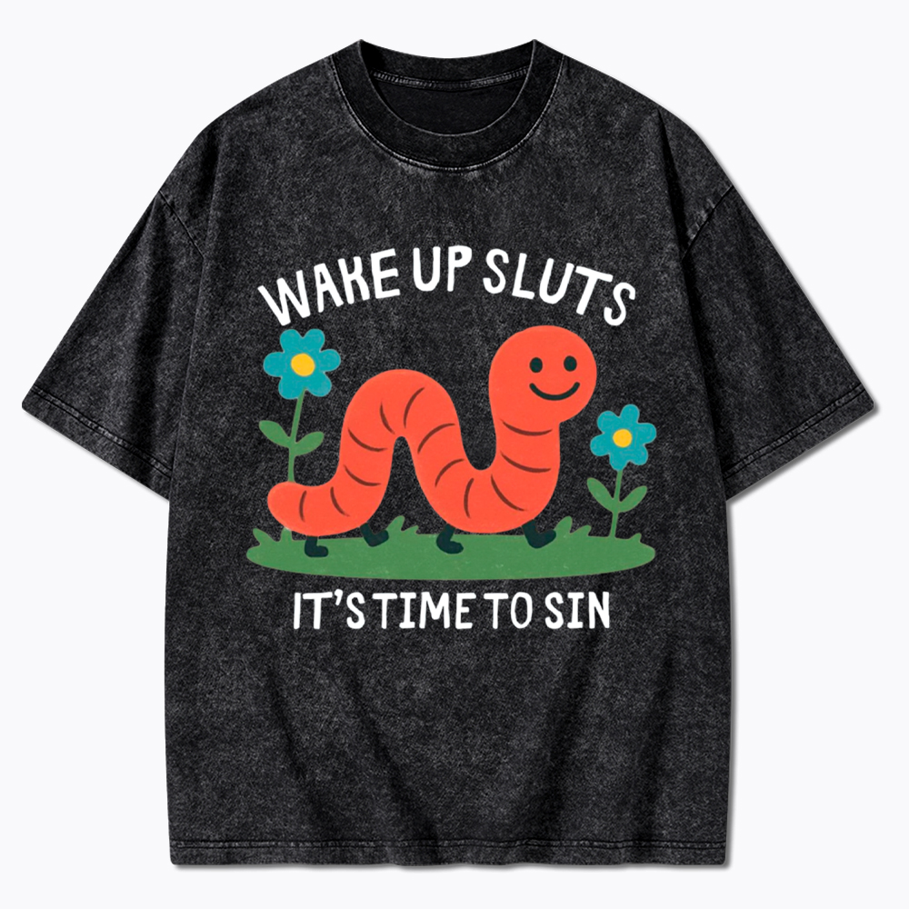 Wake Up Sluts Funny Animal Washed T-Shirt