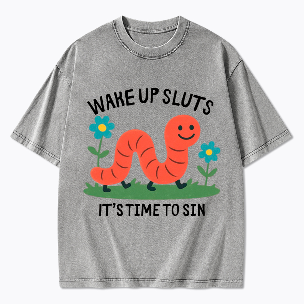 Wake Up Sluts Funny Animal Washed T-Shirt