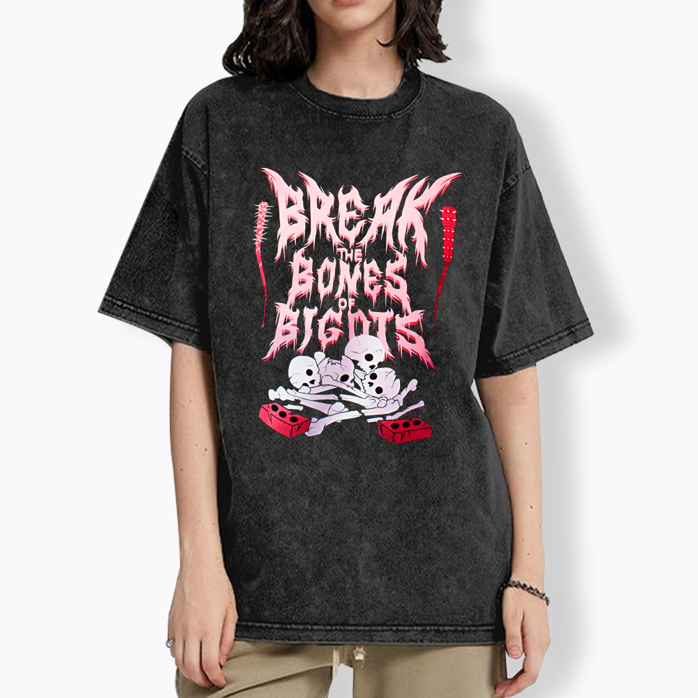 Break The Bones Of Bigots Washed T-Shirt