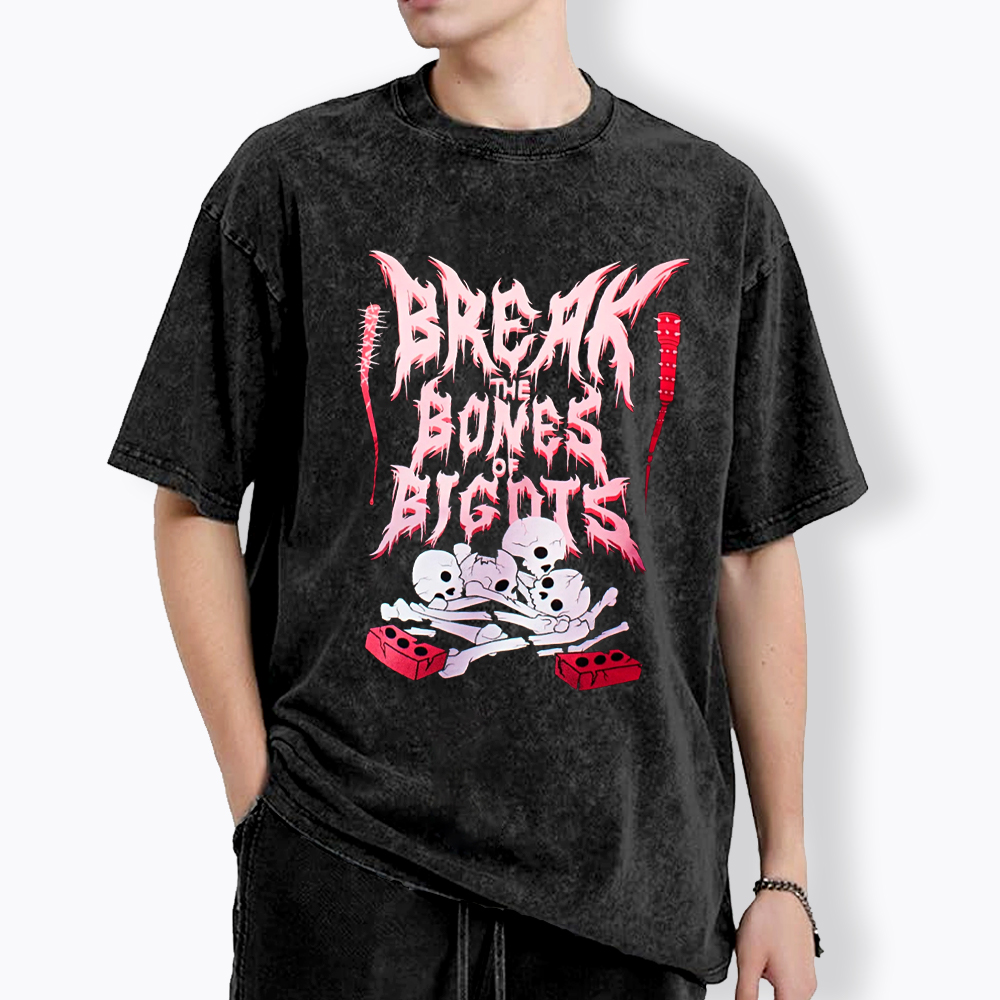 Break The Bones Of Bigots Washed T-Shirt