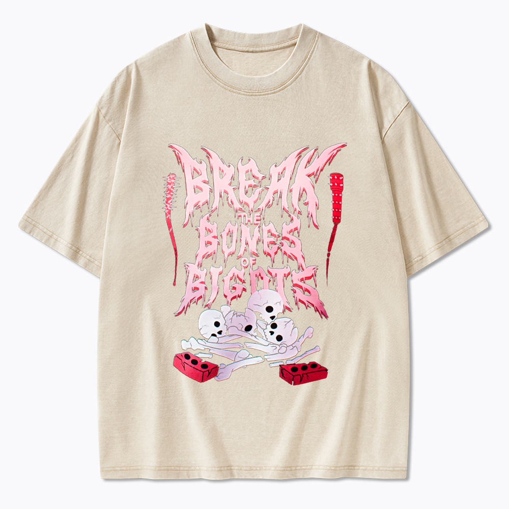 Break The Bones Of Bigots Washed T-Shirt
