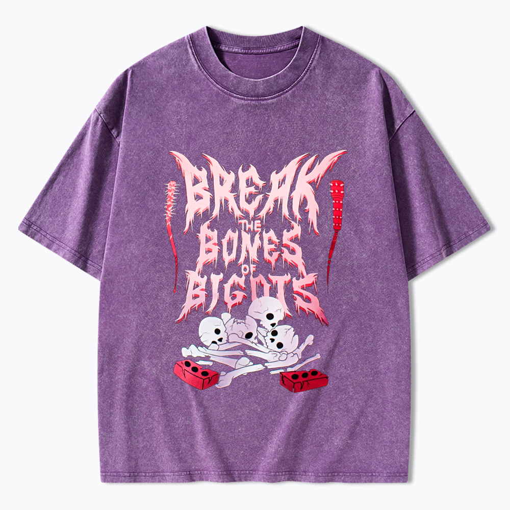 Break The Bones Of Bigots Washed T-Shirt