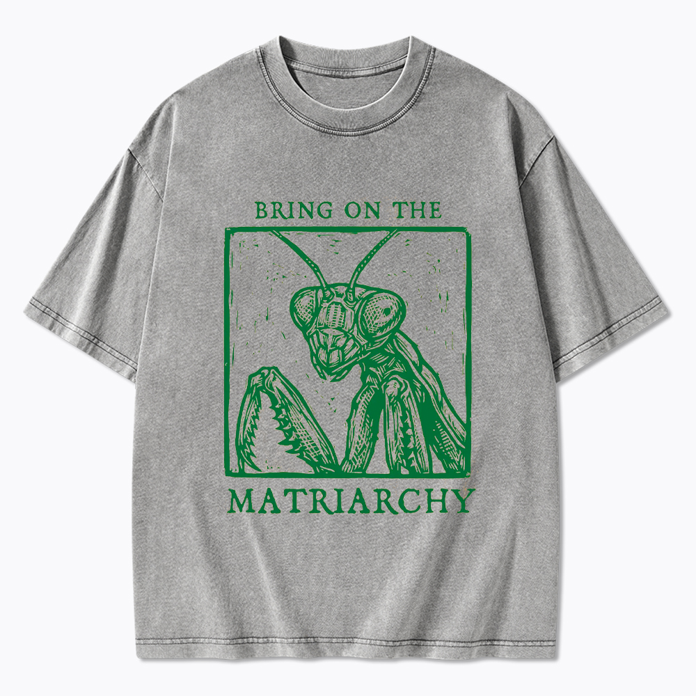 Feminist Praying Mantis Matriarchy Washed T-Shirt