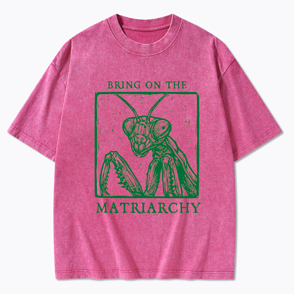 Feminist Praying Mantis Matriarchy Washed T-Shirt