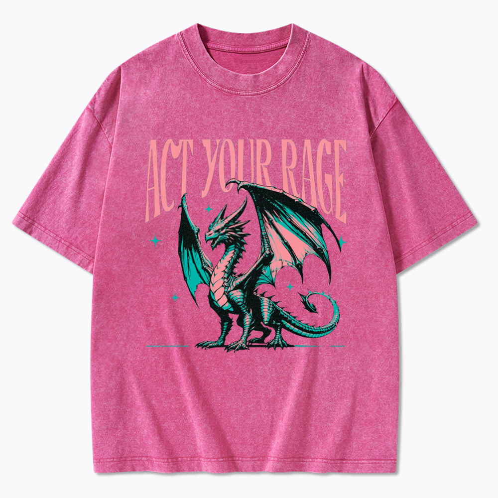 Act Your Rage Dragon Washed T-Shirt