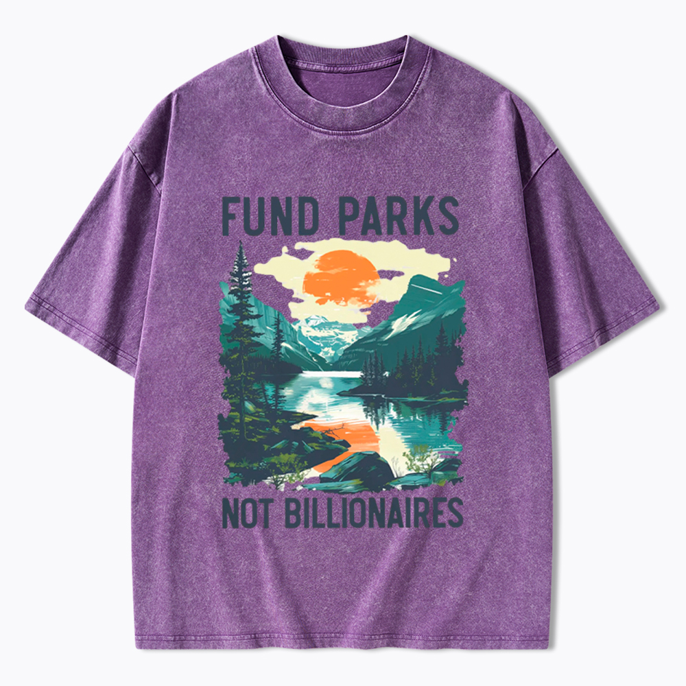 Fund Parks Not Billionaires Washed T-Shirt