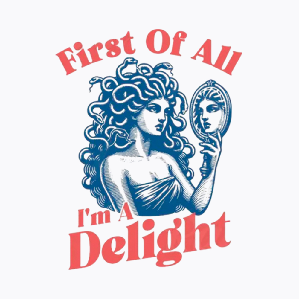 First Of All I'm A Delight Medusa Gorgon Washed T-Shirt