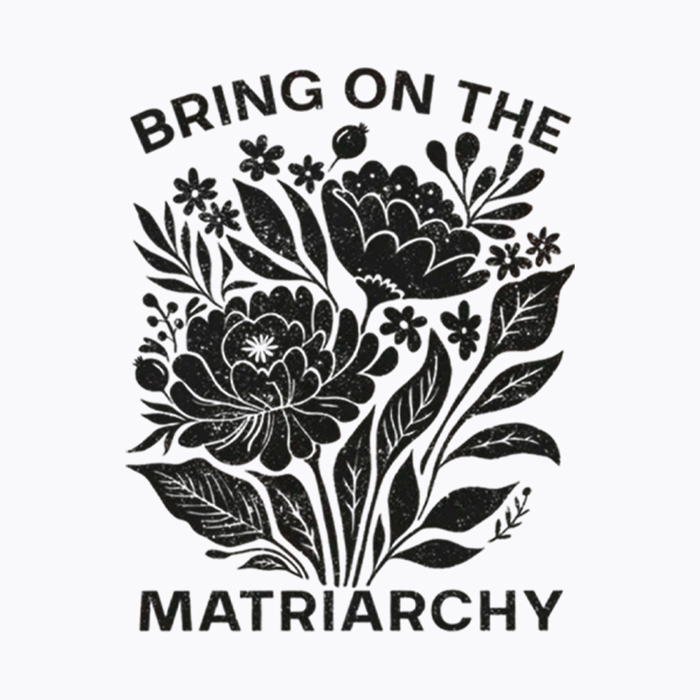 Bring On The Matriarchy Washed T-Shirt
