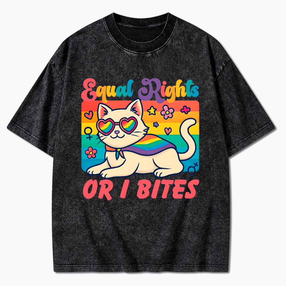 Equal Rights Or I Bites Washed T-Shirt