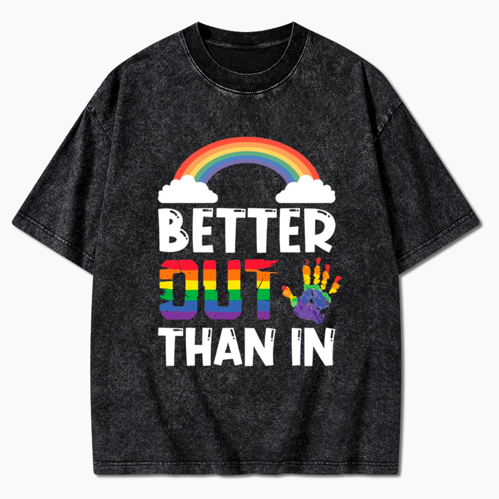 Better Out Than In Rainbow Flag Washed T-Shirt