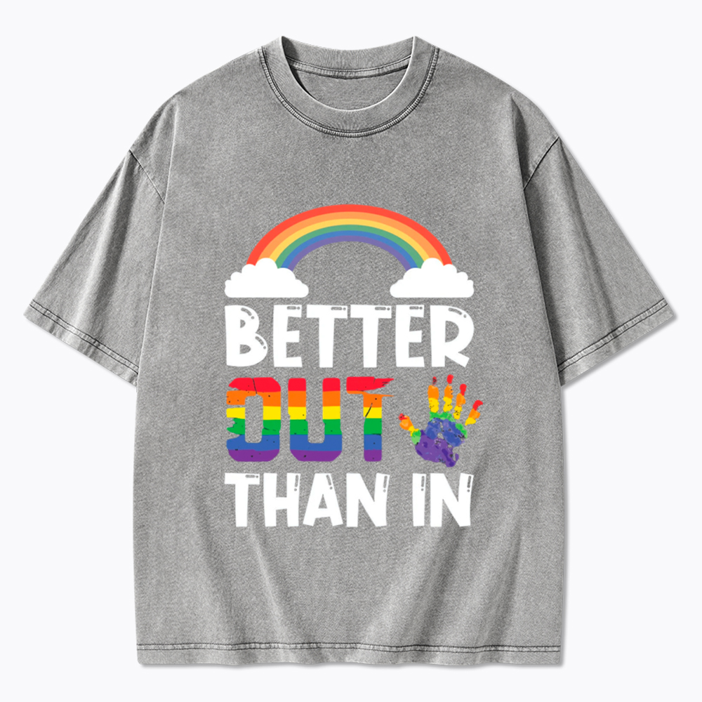 Better Out Than In Rainbow Flag Washed T-Shirt