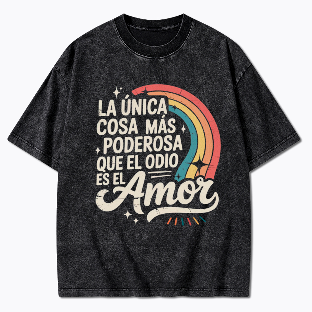 Love Is More Powerful Than Hate Washed T-Shirt