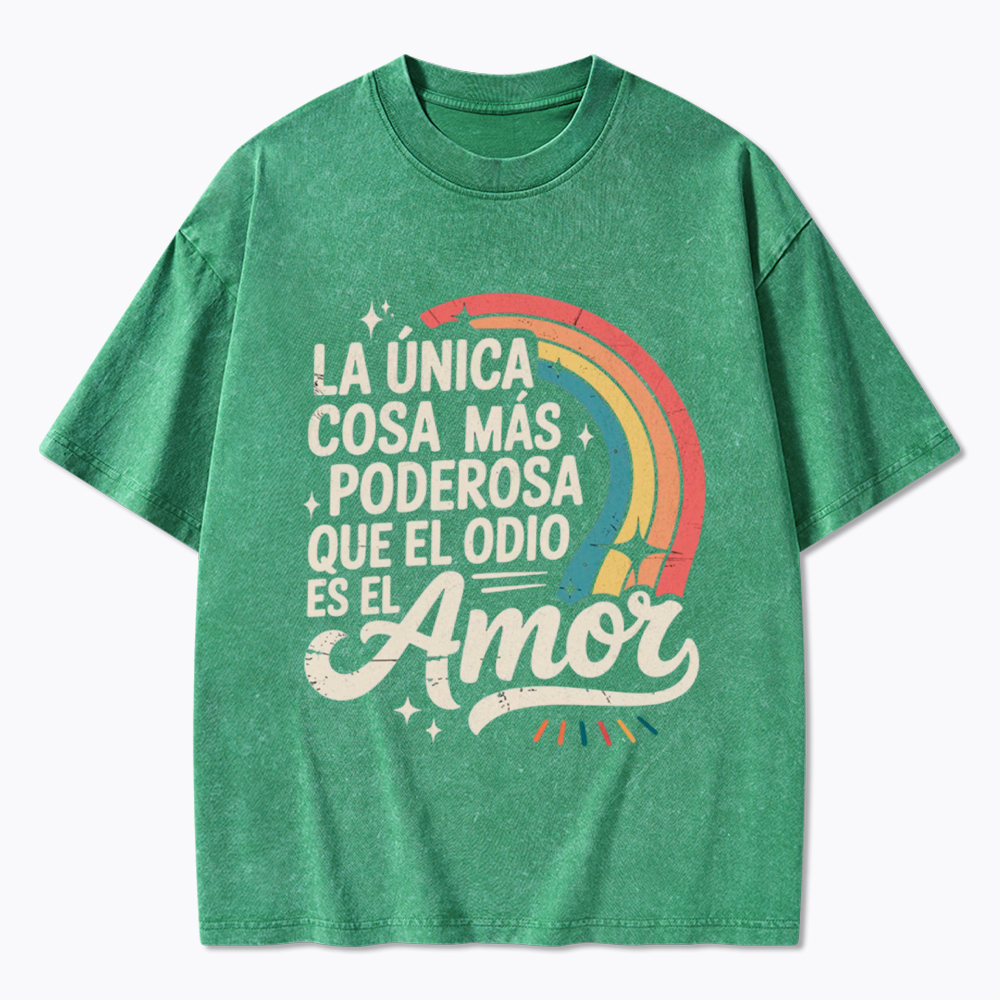 Love Is More Powerful Than Hate Washed T-Shirt