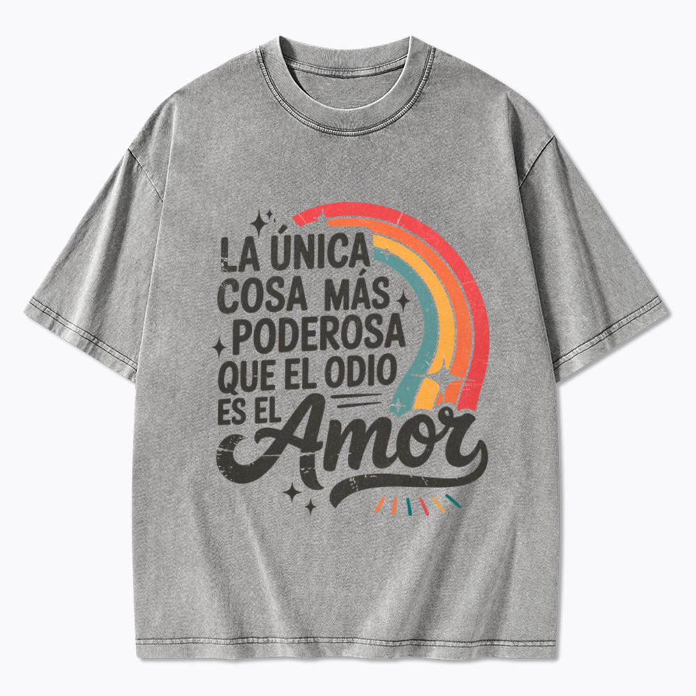 Love Is More Powerful Than Hate Washed T-Shirt