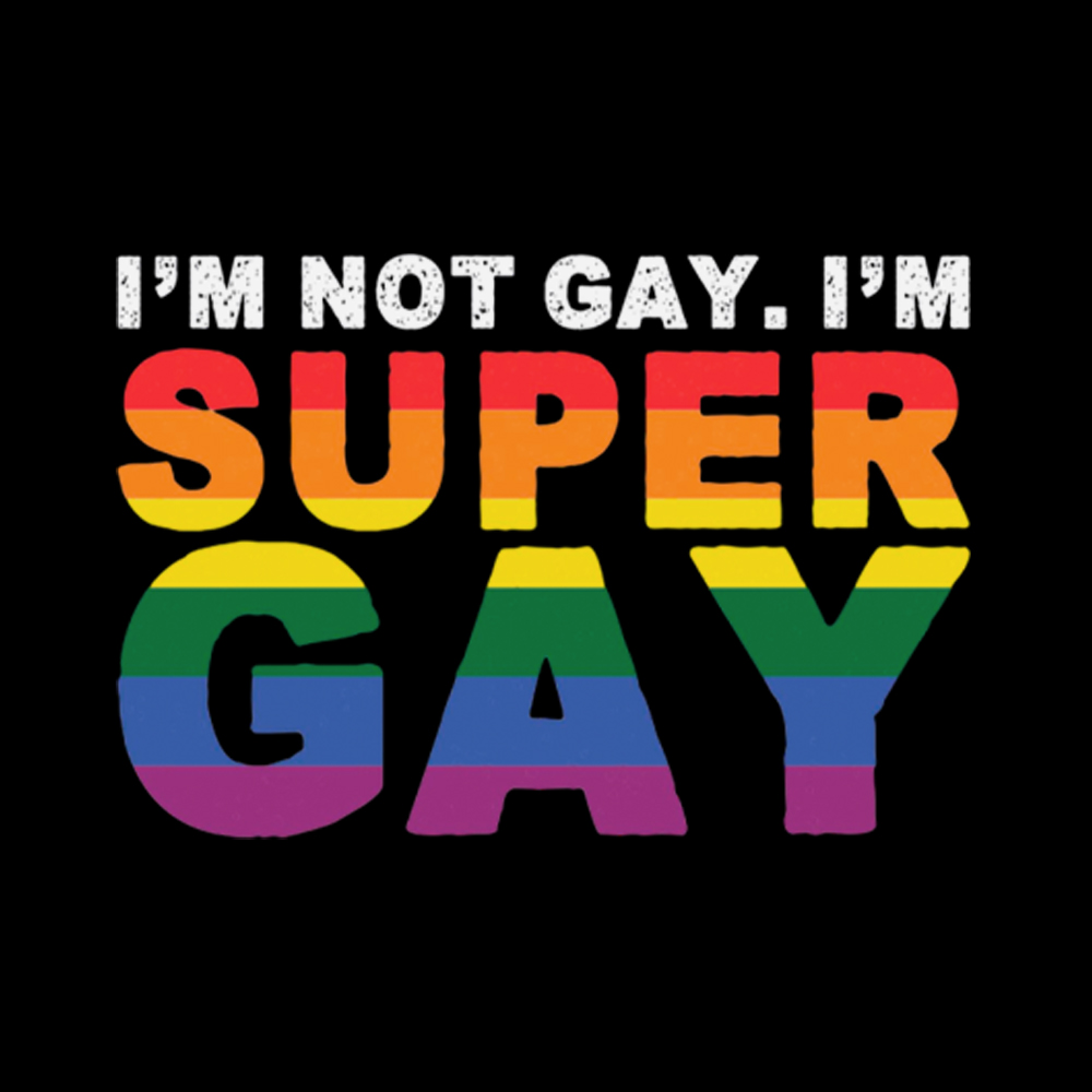 I'm Not Gay I'm Super Gay Washed T-Shirt