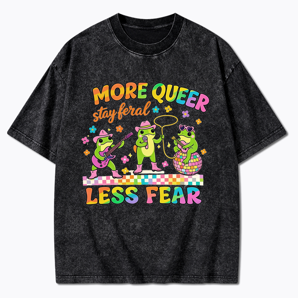 More Queer Less Fear Cute Frog Gay Washed T-Shirt