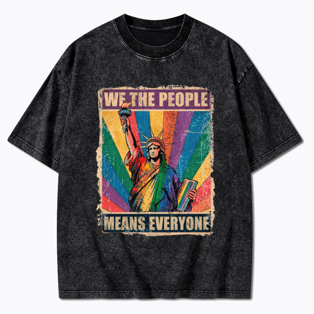 We the People Means Everyone LGBT Pride Washed T-Shirt