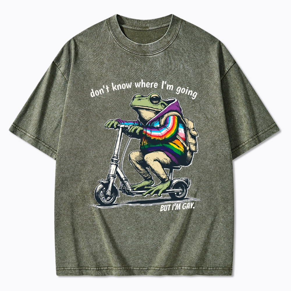 Don't Know Where I'm Going But I'm Gay Washed T-Shirt