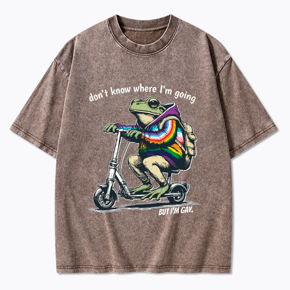Don't Know Where I'm Going But I'm Gay Washed T-Shirt
