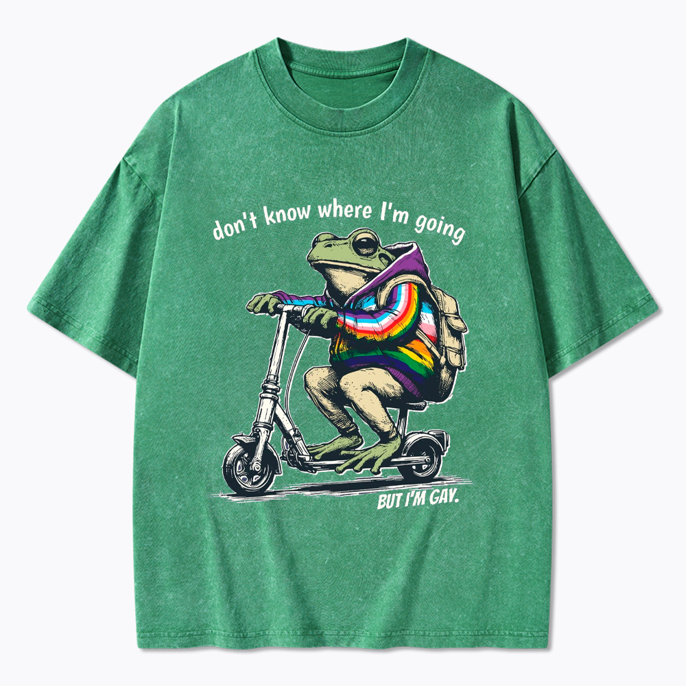 Don't Know Where I'm Going But I'm Gay Washed T-Shirt
