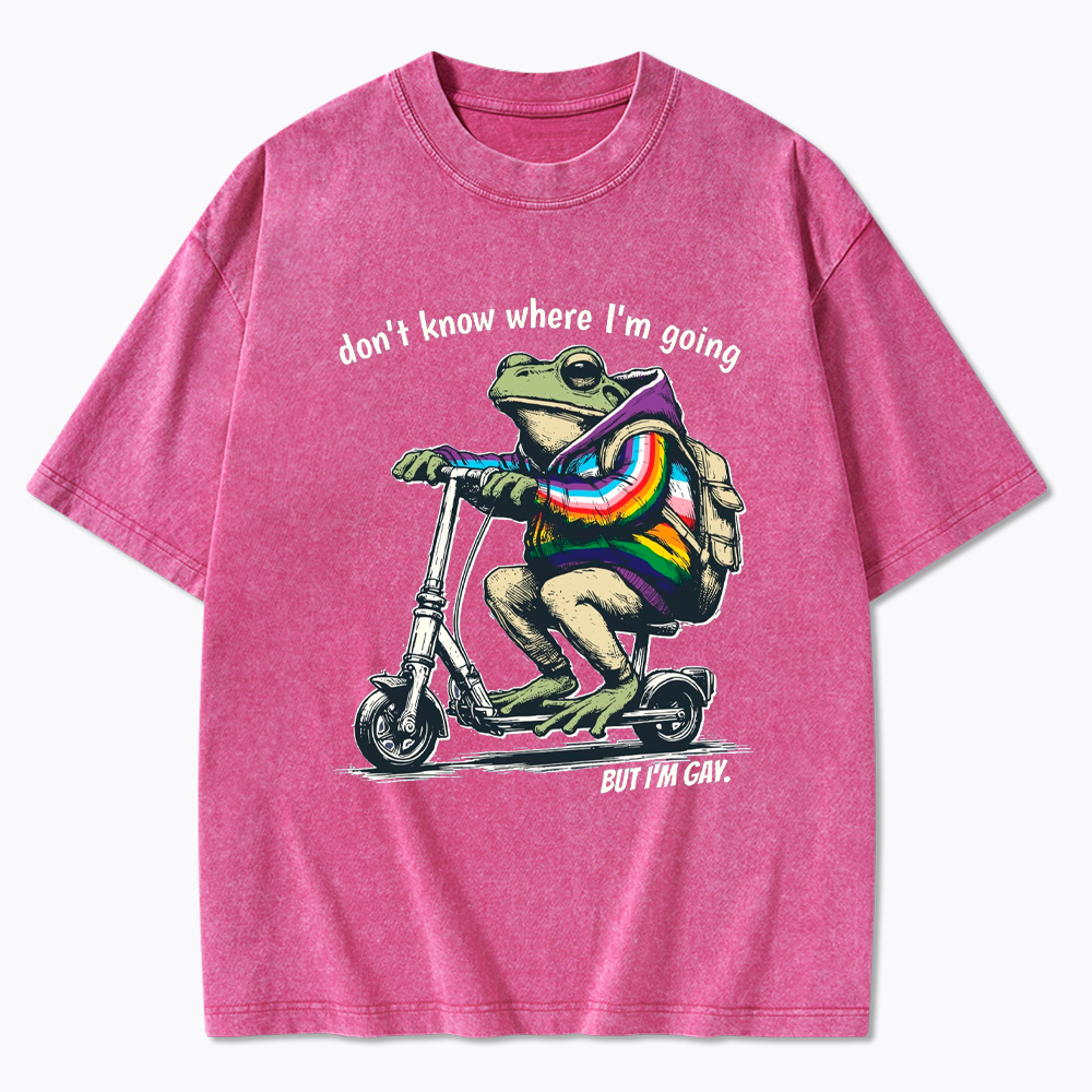 Don't Know Where I'm Going But I'm Gay Washed T-Shirt