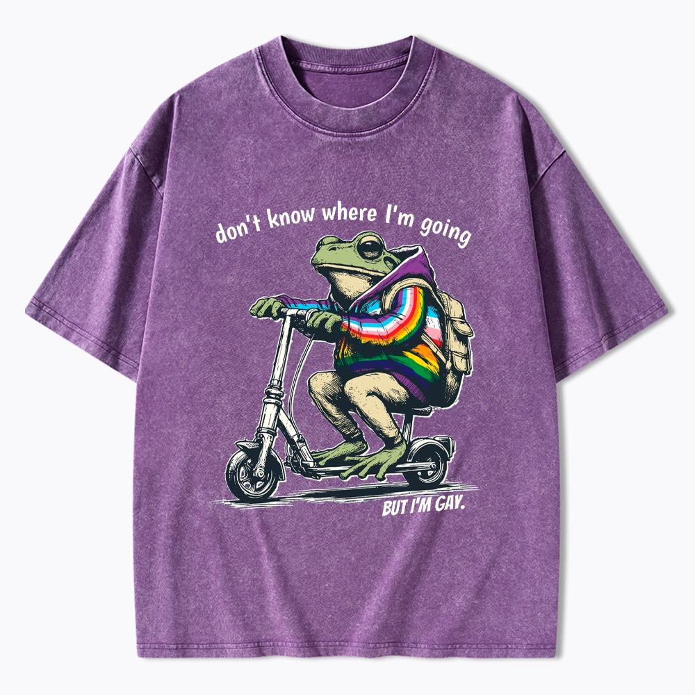 Don't Know Where I'm Going But I'm Gay Washed T-Shirt