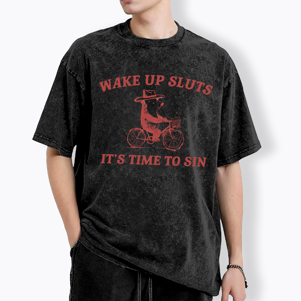 Wake Up Sluts It's Time to Sin Washed T-Shirt