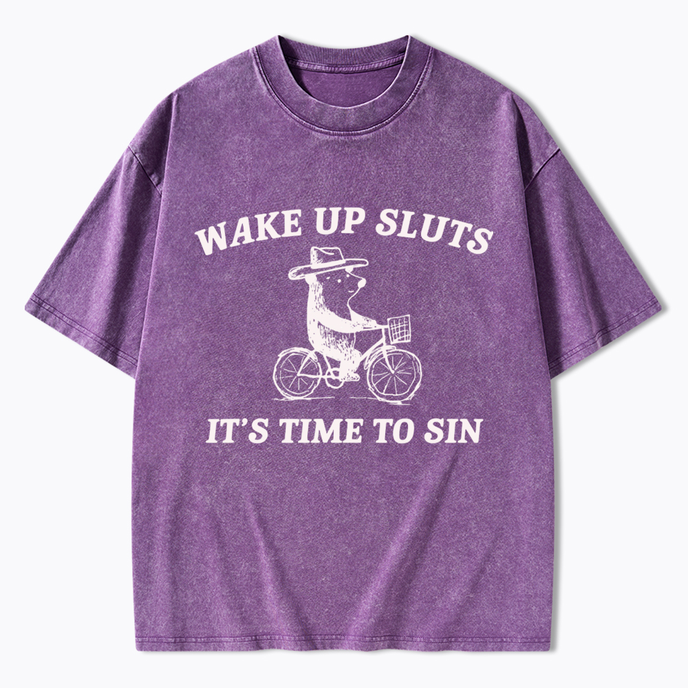 Wake Up Sluts It's Time to Sin Washed T-Shirt