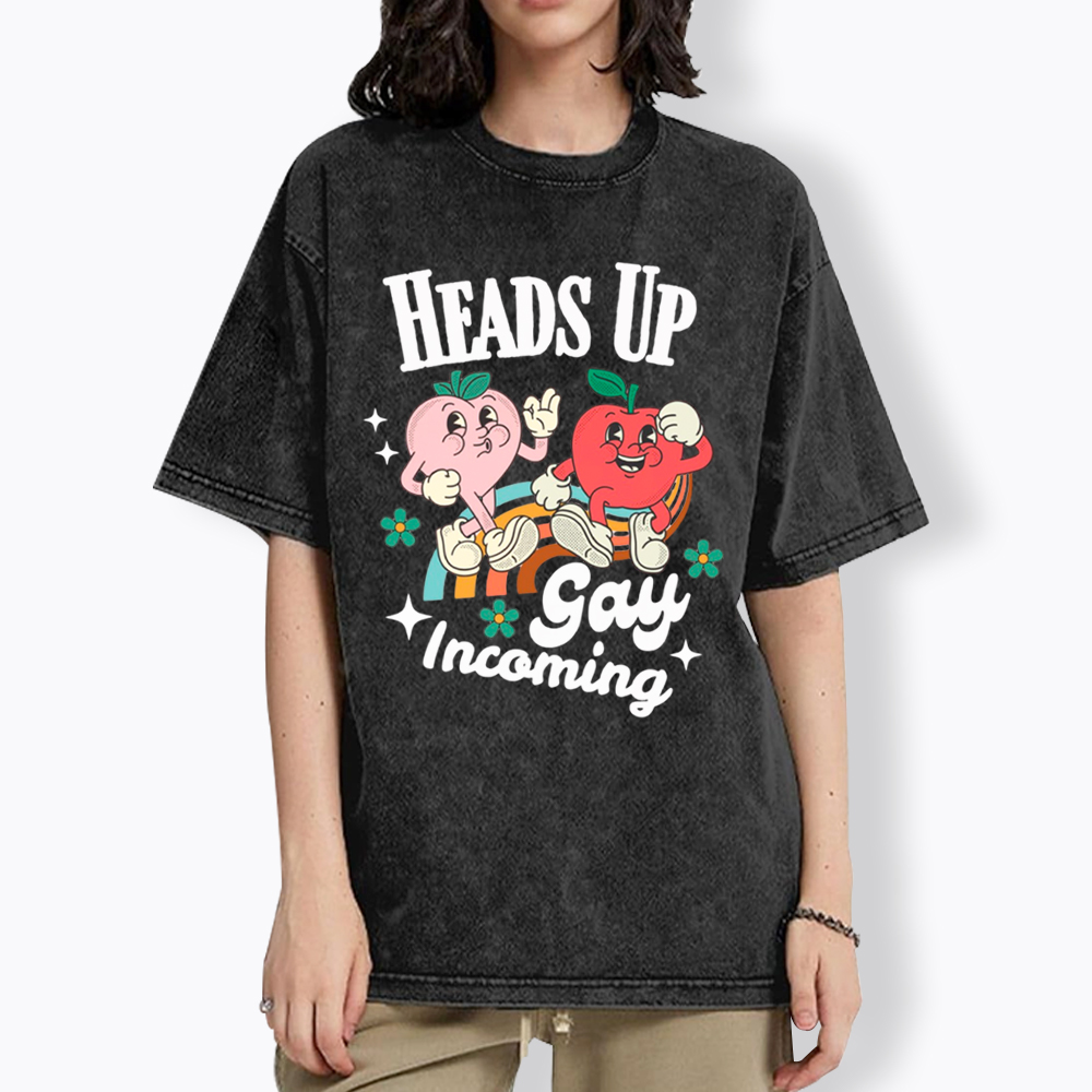 Heads Up Gay Incoming Funny Pride Washed T-Shirt