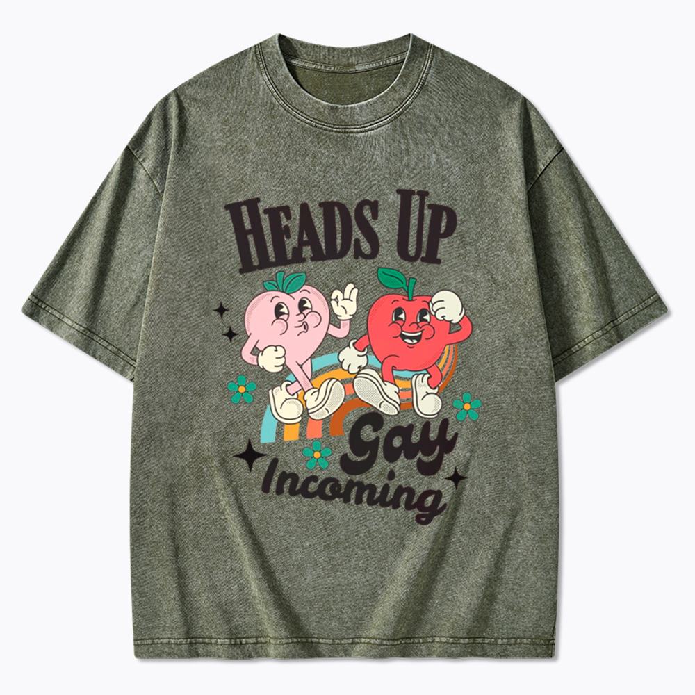 Heads Up Gay Incoming Funny Pride Washed T-Shirt