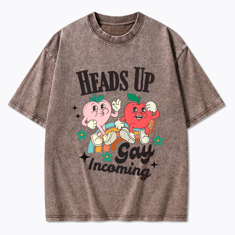 Heads Up Gay Incoming Funny Pride Washed T-Shirt