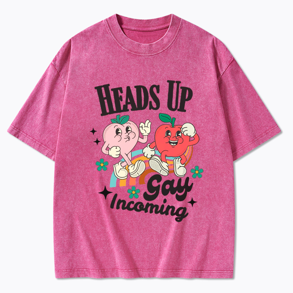Heads Up Gay Incoming Funny Pride Washed T-Shirt