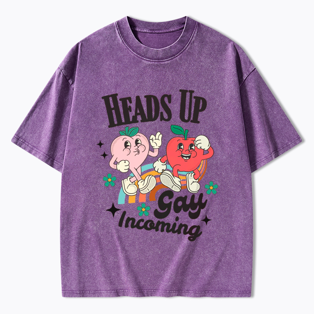 Heads Up Gay Incoming Funny Pride Washed T-Shirt