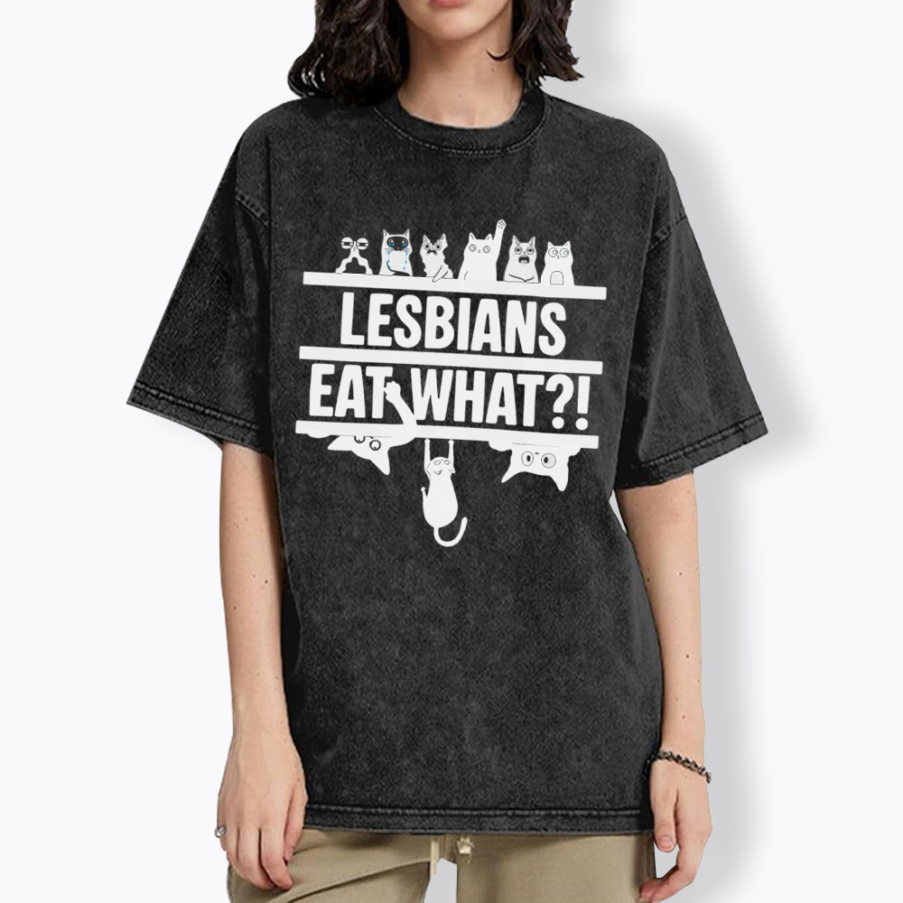 Lesbians Eat What! Funny Cat Washed T-Shirt