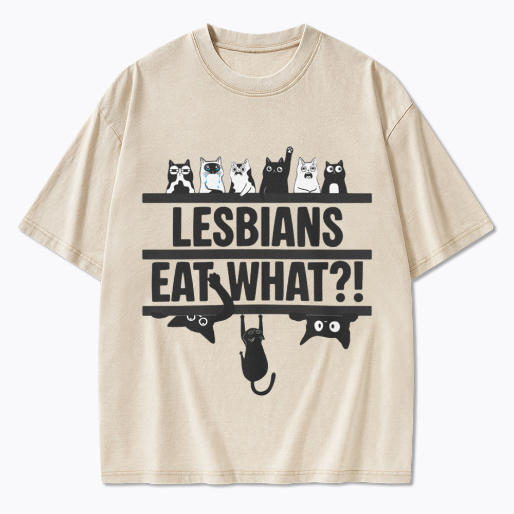 Lesbians Eat What! Funny Cat Washed T-Shirt