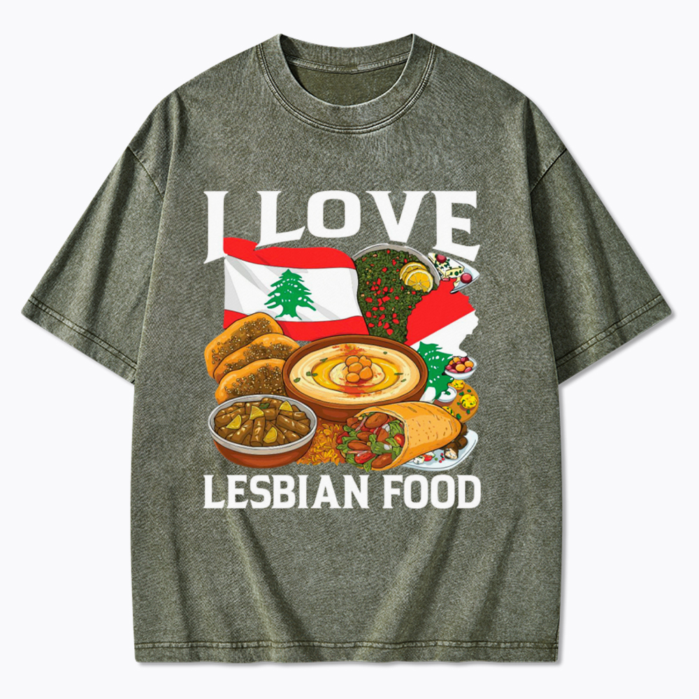 I Love Lesbian Food Lebanese Food Washed T-Shirt